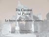 Da Cavaso al Piave - le ferite della grande guerra