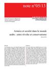Armées et société dans le monde arabe : entre révolte et conservatisme