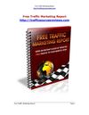Free Traffic Marketing Report for sending Instant Flood of Free targeted Traffic to your Website
