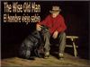 El Hombre Sabio | The Wise Old Man