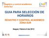 Tutorial Selección de Horarios Sistema Tradicional - UNAD Zona Sur