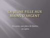 Dossier pédagogique : La jeune fille aux mains d'argent