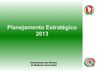 Planejamento Estratégico 2013 - Núcleos de Mediação Comunitária