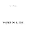 MINES DE RIENS - XAVIER BORDES