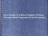 Steve Ponsler Is A Board Member Of Many Privately Held Companies In North America