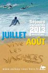 Séjours vacances Juillet/Août 2013
