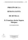 2013 Pregón Semana Santa Sevilla - Fco. Javier Segura Martínez