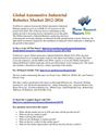Global Automotive Industrial Robotics market to grow at a CAGR of 4.81 percent over the period 2012-2016.