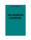 Ayscough, Florence : Un miroir chinois