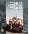 Guide Histoire : Combat pour la paix, combat pour la vie 