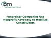 Fundraiser Companies: Fundraiser Companies Use Nonprofit Advocacy to Mobilize Constituents