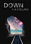 DOWN - E.A.Collins