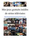 Jeux gratuits inédits de séries télévisées par des fans pour des fans