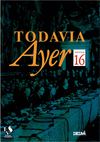 TODAVÍA AYER FASCÍCULO 16