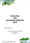 CALENDRIER DES FORMATIONS FEDERALES 2013
