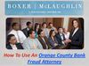 Orange County Bank Fraud Attorney
