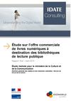 Publication de l'étude IDATE sur l'offre commerciale de livres numériques à destination des bibliothèques de...
