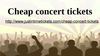 Cheap Concert Tickets