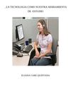 LA TECNOLOGIA COMO NUESTRA HERRAMIENTA DE ESTUDIO