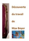 Découverte du travail de Max Boyer...