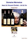 Domaine Mermetus - Henri & Vincent Chollet - Art & Vin