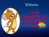 Jerry Experience in San Francisco Tours 