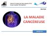 La maladie cancéreuse