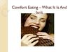 Comfort Eating – What It Is And Isn’t