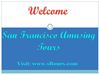  San Francisco Amusing Tours