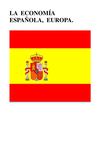 LA ECONOMÍA ESPAÑOLA, EUROPA.