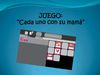 Juego: "Cada uno con su mamá"