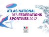 ATLAS NATIONAL DES FÉDÉRATIONS SPORTIVES 2012