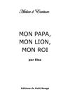 MON PAPA, MON LION, MON ROI, par Elsa